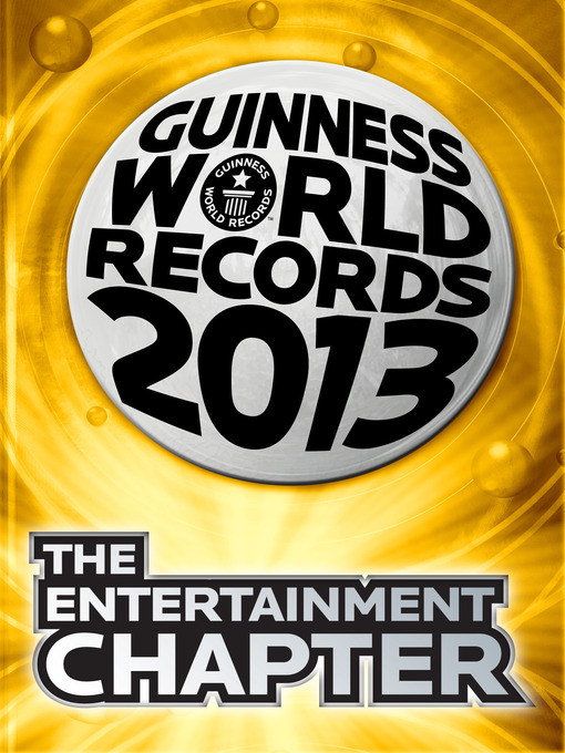 Title details for THE ENTERTAINMENT CHAPTER by Guinness World Records - Available